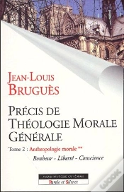 Capa do artigo Précis De Théologie Morale Tome 2 ; Anthropologie Morale Tome 2 ; Bonheur, Liberté, Conscience