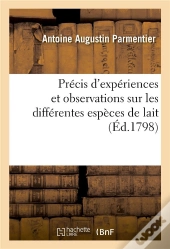 Precis D'Experiences Et Observations Sur Les Differentes Especes De Lait - Considerees Dans Leurs Ra