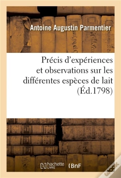 Capa do artigo Precis D'Experiences Et Observations Sur Les Differentes Especes De Lait - Considerees Dans Leurs Ra