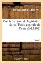 Precis Du Cours De Legislation Fait A L'Ecole Centrale De L'Isere Tome 2 - Preview