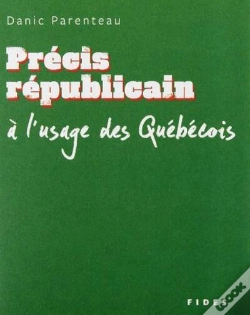 Capa do artigo Precis Republicain A L'Usage Des Quebecois