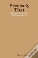 Precisely That: Reflections Upon Enlightenment
