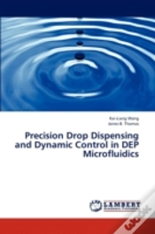 Capa do artigo Precision Drop Dispensing And Dynamic Control In Dep Microfluidics
