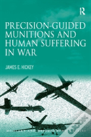 Precision-Guided Munitions And Human Suffering In War
