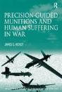 Precision-Guided Munitions And Human Suffering In War - Preview