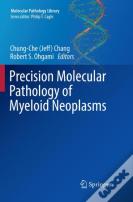 Precision Molecular Pathology Of Myeloid Neoplasms