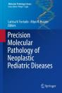 Precision Molecular Pathology Of Neoplastic Pediatric Diseases - Preview