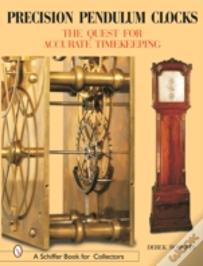 Precision Pendulum Clocks