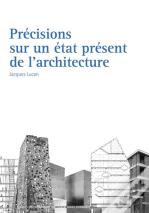 Précisions Sur Un État Présent De L'Architecture