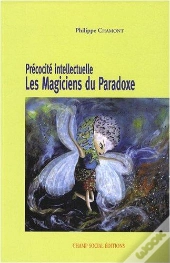 Precocite Intellectuelle - Les Magiciens Du Paradoxe