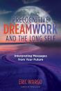 Precognitive Dreamwork And The Long Self - Preview