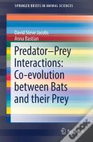 Predatorâ€“Prey Interactions: Co-Evolution Between Bats And Their Prey