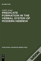 Predicate Formation In The Verbal System Of Modern Hebrew