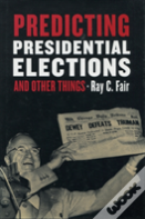 Predicting Presidential Elections And Other Things