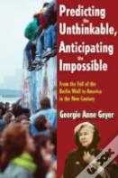 Predicting The Unthinkable, Anticipating The Impossible