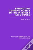 Predicting Turning Points In The Interest Rate Cycle (Rle: Business Cycles)