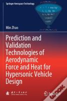 Prediction And Validation Technologies Of Aerodynamic Force And Heat For Hypersonic Vehicle Design