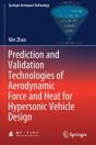 Prediction And Validation Technologies Of Aerodynamic Force And Heat For Hypersonic Vehicle Design - Preview