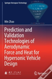 Prediction And Validation Technologies Of Aerodynamic Force And Heat For Hypersonic Vehicle Design