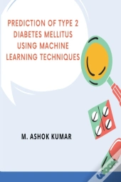 Prediction Of Type 2 Diabetes Mellitus Using Machine Learning Techniques