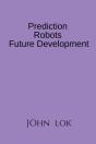 Prediction Robots Future Development - Preview