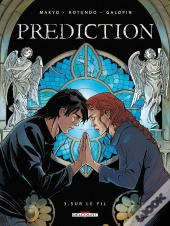 Prédiction Tome 3 ; Sur Le Fil