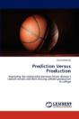 Prediction Versus Production - Preview