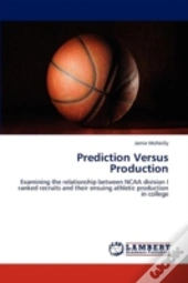 Prediction Versus Production