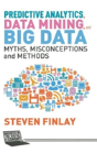 Predictive Analytics, Data Mining And Big Data - Preview