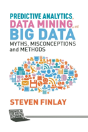 Predictive Analytics, Data Mining And Big Data - Preview