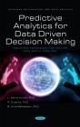 Predictive Analytics For Data Driven Decision Making - Tools And Techniques For Solving Real World Problems - Preview