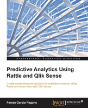 Predictive Analytics Using Rattle And Qlik Sense - Preview