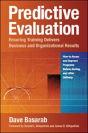 Predictive Evaluation: Ensuring Training Delivers Business And Organizational Results - Preview