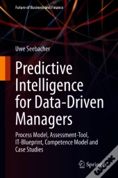 Predictive Intelligence For Data-Driven Managers
