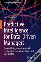 Predictive Intelligence For Data-Driven Managers