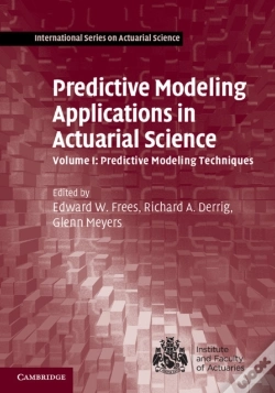 Capa do artigo Predictive Modeling Applications In Actuarial Science: Volume 1, Predictive Modeling Techniques
