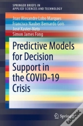 Predictive Models For Decision Support In The Covid-19 Crisis