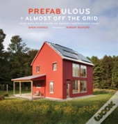 Prefabulous + Almost Off The Grid
