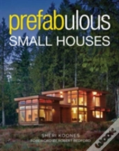 Prefabulous Small Houses