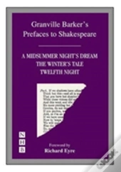 Prefaces To A Midsummer Night'S Dream, The Winter'S Tale & Twelfth Night