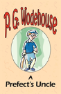 Prefect'S Uncle - From The Manor Wodehouse Collection - Preview