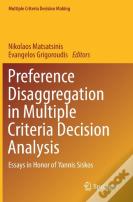 Preference Disaggregation In Multiple Criteria Decision Analysis