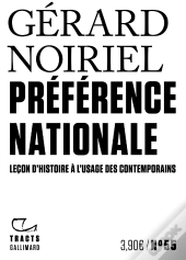 Préférence Nationale : Leçon D'Histoire À L'Usage Des Contemporains
