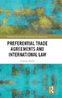 Preferential Trade Agreements And International Law - Preview