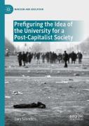 Prefiguring The Idea Of The University For A Post-Capitalist Society