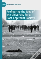 Prefiguring The Idea Of The University For A Post-Capitalist Society