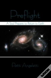 Preflight: A Soul Prepares To Return To