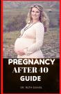 Pregnancy After 40 Guide - Preview