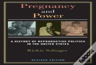 Pregnancy And Power, Revised Edition
