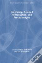 Pregnancy, Assisted Reproduction, And Psychoanalysis